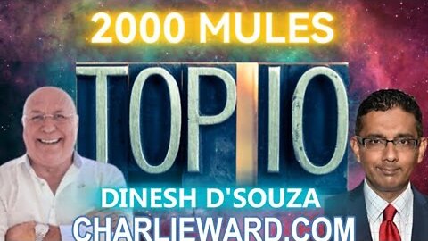 Dinesh D'Souza 2000 Mules Exposing The Biggest Election Fraud in US History Chats to Charlie Ward