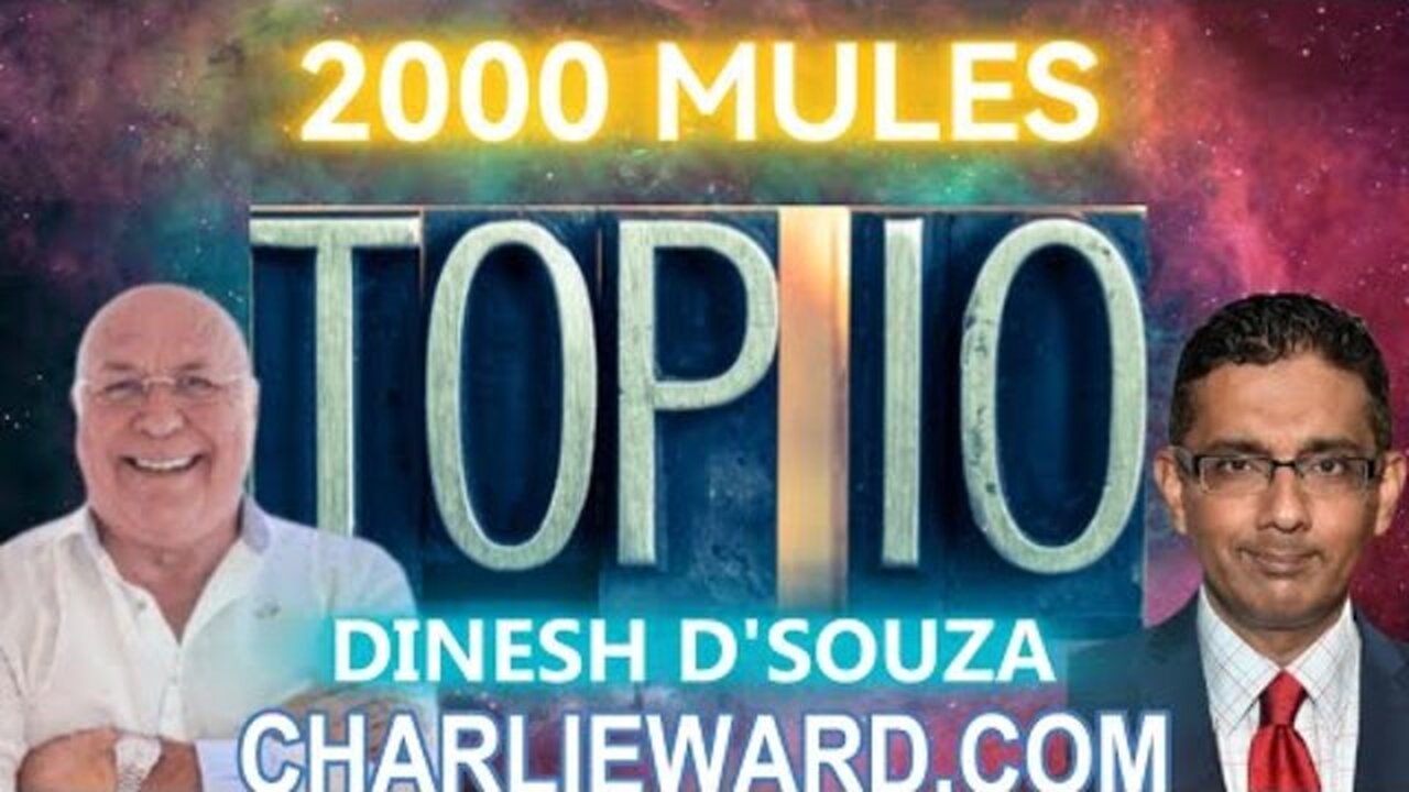 Dinesh D'Souza 2000 Mules Exposing The Biggest Election Fraud in US History Chats to Charlie Ward