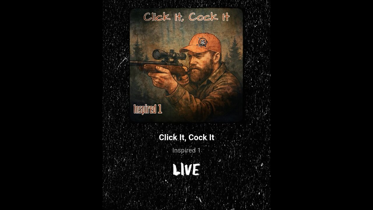 Click It, Cock It