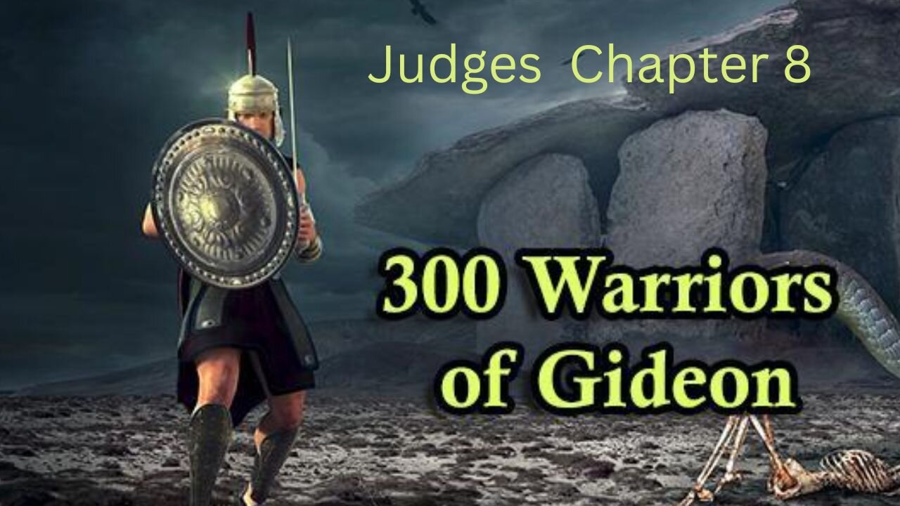 Judges 8 : Gideon's 300 Men Conquer 135,000 Soldiers!!!
