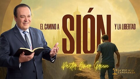 Sermon: El Camino a Sión y la Libertad | Descubra la Biblia | La Voz de la Esperanza