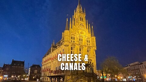 See Why Gouda’s Canals and Cheese Are So Famous!