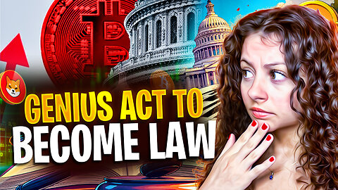 GENIUS ACT TO BECOME LAW! MAJOR BITCOIN NEWS