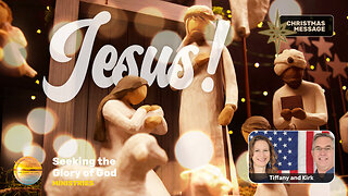 CHRISTMAS MESSAGE 2025 - (JESUS!) - Tiffany Root & Kirk VandeGuchte