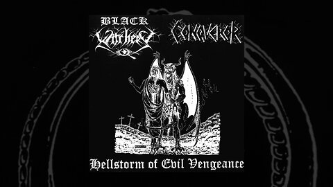 Black Witchery & Conqueror - Hellstorm of Evil Vengeance (Split) (US) (BC) (1999) (FHD)