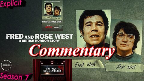 Fred & Rose West: A British Horror Story (2025) - TV Fanatic Commentary - Season 7