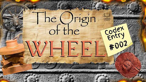 Codex Entry #002 The Wheel — Motion That Reshaped Time