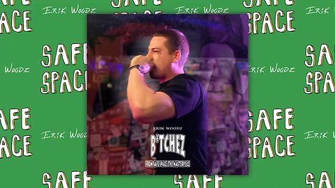 B*tchez - By Erik Woodz - Official Woodz Mix from Safe Space, The Masterpiece
