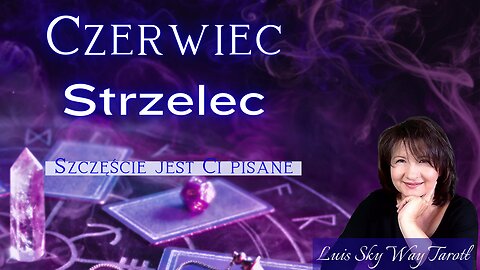 STRZELEC - Tarot na Czerwiec 2025: Odkryj przyszłość!