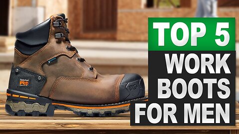 Top 5 BEST Work Boots For Men in 2025