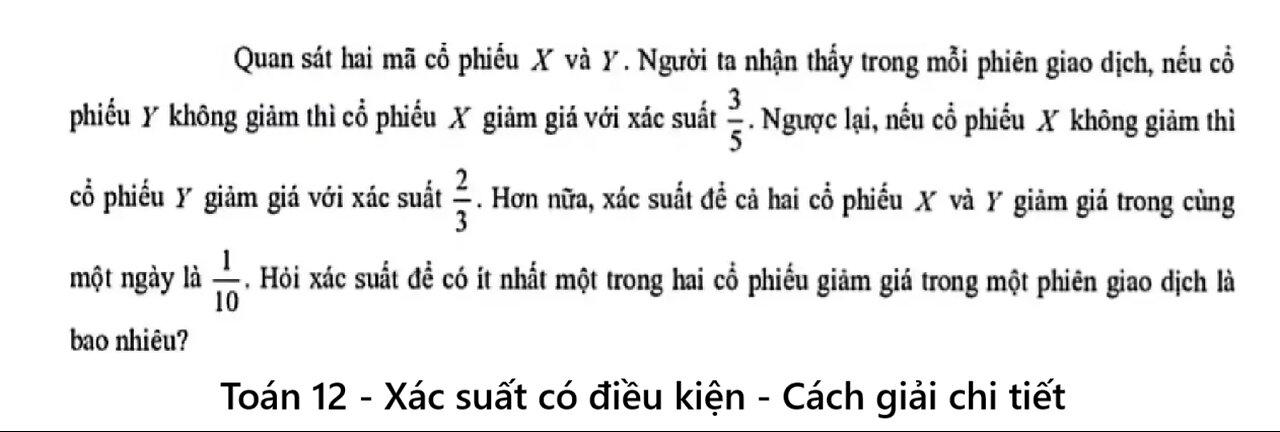 Quan sát hai mã cổ phiếu X và Y. Người ta nhận thấy trong mỗi phiên giao dịch, nếu cổ phiếu