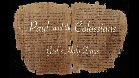 Paul and the Law - Colossians 2 and the Holy Days