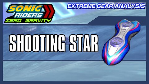 Shooting Star (Extreme Gear Analysis)