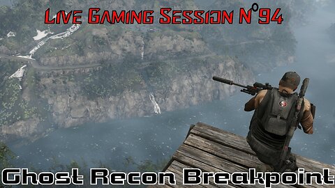 ☠️Ghost Recon®☠️ 💥Breakpoint💥 👾Live Gaming Session👾 N°94