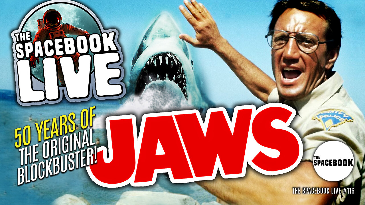 WAS JAWS THE DAWN OF A NEW AGE OF FILM? The Spacebook LIVE #116 **LIVESTREAM SPECIAL!**