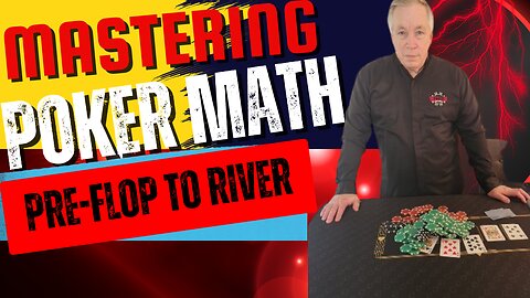 Master Poker Math Fast: Pre-flop To River Strategy For Texas Holdem