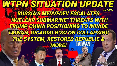WTPN SITUATION UPDATE FEATURING RESTORED REPUBLIC 8/2/25