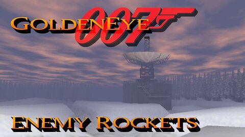GoldenEye 007 - Surface I - 00 Agent [Enemy Rockets]