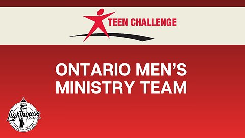 Ontario Men's Ministry Team - Teen Challenge