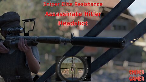Sniper Elite Resistance - DLC Target Fuhrer Hitler Headshot