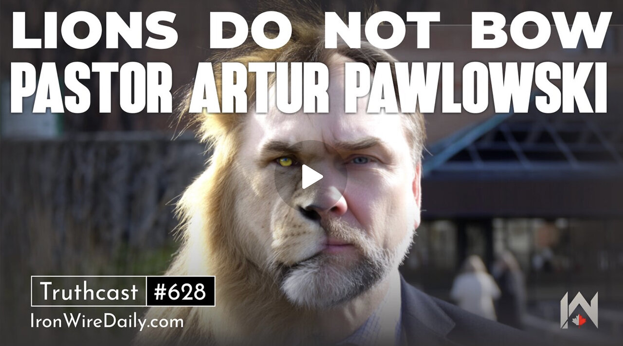 "Lions Do Not Bow" - Pastor Artur Pawlowski May 8, 2025