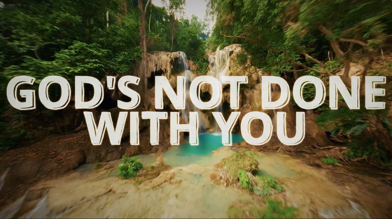 God is not done with you.