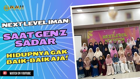 Next Level Iman: Saat Gen Z Sadar Hidupnya Gak Baik-Baik Aja! | Kata Gen Z