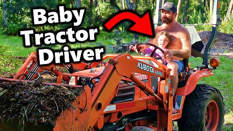 Wow! Baby Drives Tractor to Help Build Our Food Forest