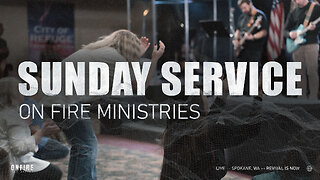 Sunday March 23rd | LIVE Service | On Fire Ministries