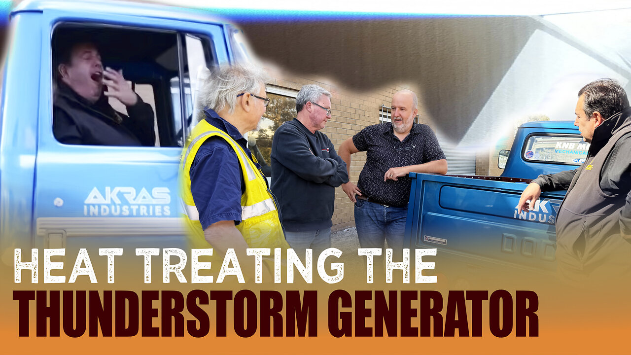 Heat Treating the Thunderstorm Generator & Chatting with Annealing Consultant George Lush