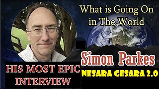 SIMON PARKES W/ THE MOST EPIC INTERVIEW OF HIS CAREER.NESARA GESARA 2.0