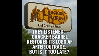 They Listened and Cracker Barrel Restored Its Logo After the Outrage, But Is It Too Late?