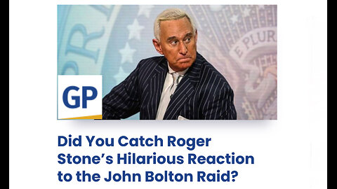 Did You Catch Roger Stone’s Hilarious Reaction to the John Bolton Raid?