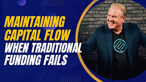 Lessons in Resilience: Maintaining Capital Flow When Traditional Funding Fails