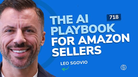 The AI Playbook for Amazon Sellers | SSP Episode 718