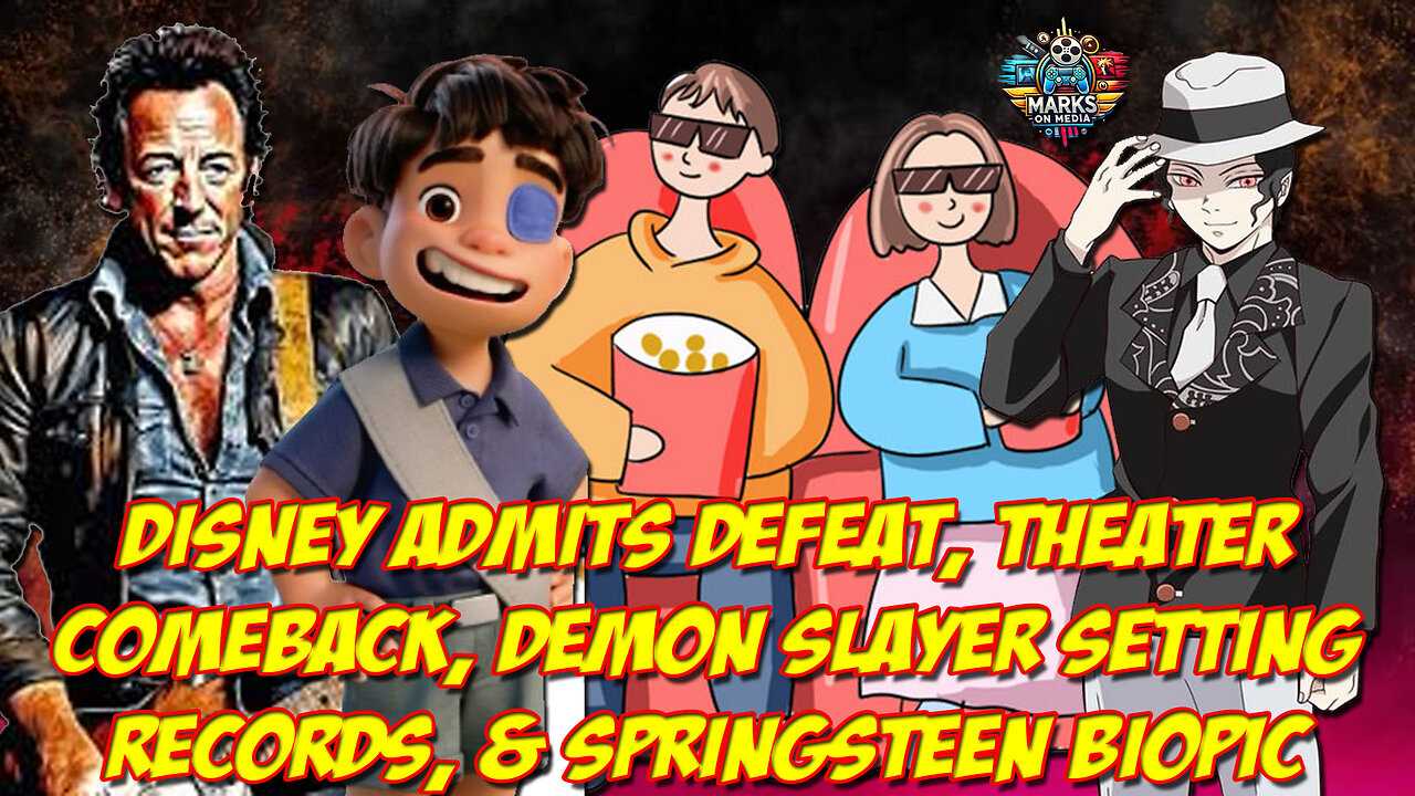 Disney Admits Defeat, Theater Comeback, Demon Slayer Setting Records, & Springsteen Biopic