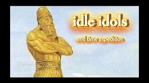 idle idols (official music video with lyrics) end time expedition