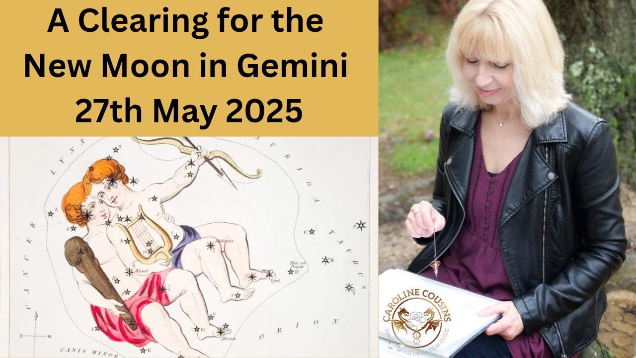 A Clearing for the New Moon in Gemini 27th May 2025