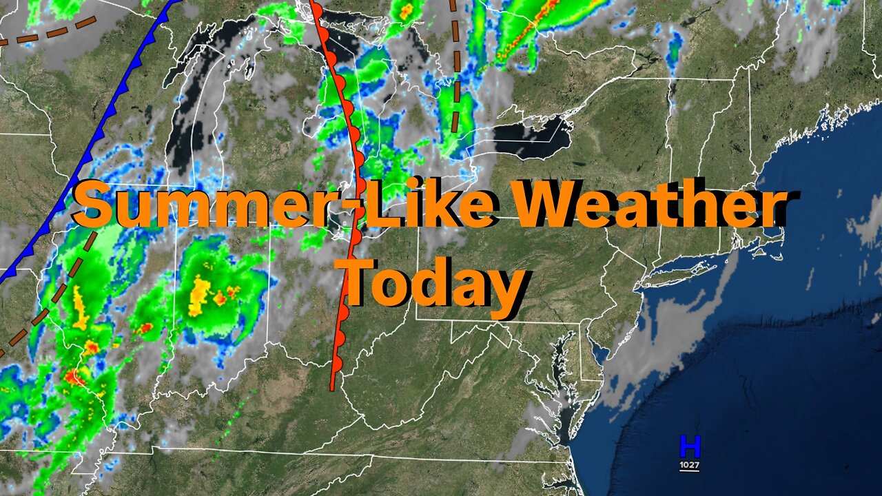 Summer-Like Weather Today