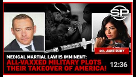 "Imminent Medical Martial Law: All-Vaccinated Military Plots Takeover"