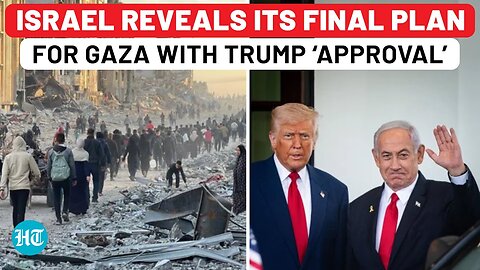 Amid Global Backlash, Israel Reveals Final Plan For Gaza With Trump ‘Approval’: ‘We Will Make It…’
