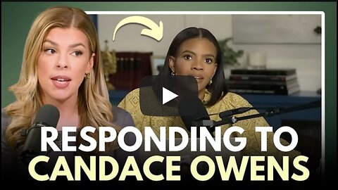 Allie Responds to Candace Owens: How Christians Should Seek Truth