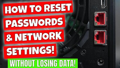 How To Reset ASUSTOR NAS Network Settings User Password & Login Details