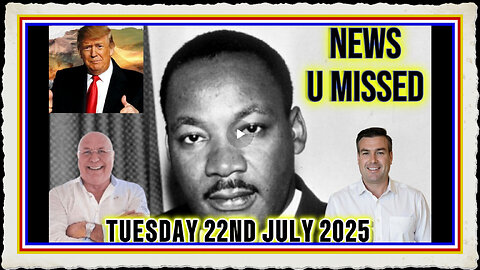 CHARLIE WARD DAILY NEWS WITH CHARLIE WARD PAUL BROOKER TUESDAY 22ND JULY 2025