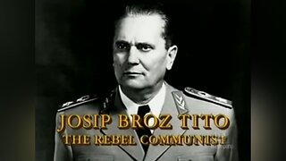Josip Broz Tito - The Rebel Communist