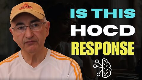 Is This A HOCD Response?