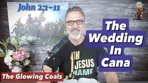 Ep. 19 - The Wedding in Cana