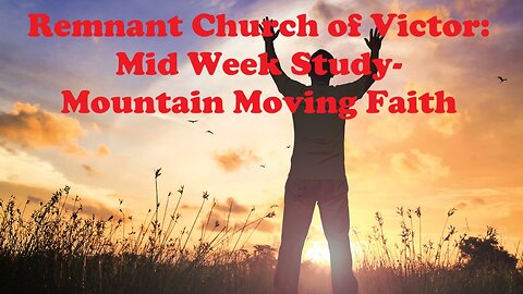Remnant Church of Victor Mid Week study 05072025