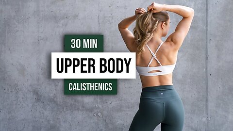 Day2. 30 MIN UPPER BODY TONING. CALISTHENICS WORKOUT, Bodyweight only, No Equipment