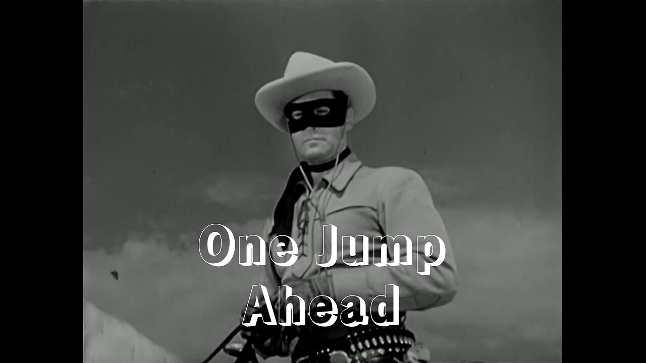 The Lone Ranger - "One Jump Ahead"